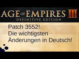 Riesiger Patch Zur Age Of Empires Iii Definitive Edition In Deutsch Ubersetzt Erklart Patch 3552 Youtube