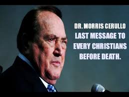 Dr Morris Cerullo Last Message Before He Passed On To Heaven