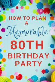 80th Birthday Party Ideas For Mom Pin On 80th Birthday Ideas