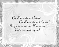 Till We Meet Again Farewell Quotes Funny Goodbye Quotes Goodbye Quotes