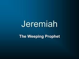 Image result for jeremiah the weeping prophet