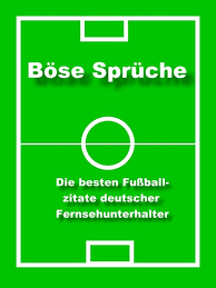 Vom nufc kann auch spieler holen für die. Bose Spruche Die Besten Fussball Zitate Ebook Von Norman Hall 9783847624851 Rakuten Kobo Deutschland