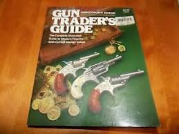 Looking to buy a gun? Gun Traders Guide Firearms Guns Firearm Pistol Rifle Shotgun Rifles Pistols Book 9780883172254 Ebay