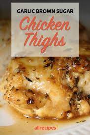 Garlic Brown Sugar Chicken Thighs Recipe Chicken Thights Recipes Garlic Brown Sugar Chicken Brown Sugar Chicken