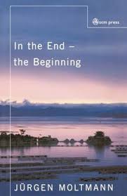 Where to watch in my end is my beginning. In The End The Beginning By Jurgen Moltmann Paperback