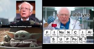 Bernie sanders appealed to his supporters, 'i am once again asking for your financial support' and it didn't take long for him to become yet another a meme. Bernie Still Needs Your Financial Support In These Fresh Dank Memes Memebase Funny Memes