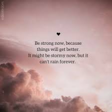 36 Positive Quotes To Get You Through Hard Times Inspirational Quotes About Strength Encouragement Quotes Positive Quotes Being strong means being fearless, having quotes about being strong and moving on.