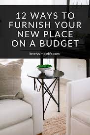 How To Furnish Your Place On A Budget Apartment Decorating On A Budget Furnishings Budgeting