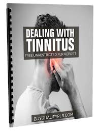 Dealing With Tinnitus Free Unrestricted Plr Report Free Membership Sites Deal