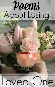 Poems About Losing A Loved One Organized 31