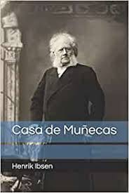 Casa de muñecas henrik ibsen. Casa De Munecas Spanish Edition Ibsen Henrik 9781791901189 Amazon Com Books