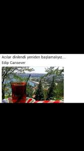 Acilar Dinlendi Yeniden Baslamaliyiz Edip Cansever Kahve