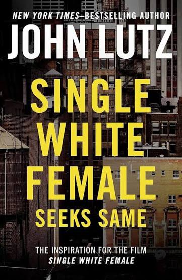 Single White Female Seeks Same - Kindle edition by Lutz, John. Mystery,  Thriller & Suspense Kindle eBooks @ Amazon.com.