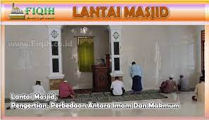 Lantai Masjid Pengertian Perbedaan Antara Imam Dan Makmum Lantai Imam Lantai Dasar