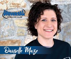 Meet Danielle Maze • NCCPT Certificate • Certified LesMills BodyPump  instructor • Total Body Shaping (TBS) Coach • CPR/AED/First Aid Certified  There's not a class at Universal that I haven't tried! I