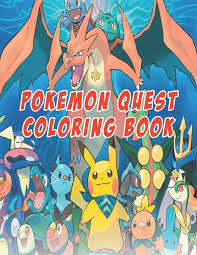 Activity puzzle coloring book for children and adults (quest coloring books) (volume 2) by sunlife drawing. Pokemon Quest Coloring Book Pokemon Quest Coloring Book Awesome Pokemon Coloring Book Fun Coloring Pages Featuring Your Favorite Pokemon And Bat