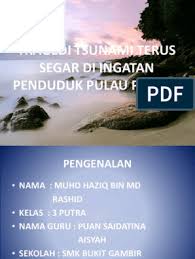 Kronologi tsunami di pulau pinang. Haziq