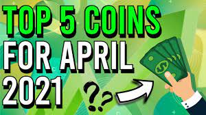 Countless promising investors saw their crypto journey end brutally. Top 5 Crypto Coins For April 2021 Youtube