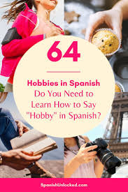 The evening would be perfect if he danced at least one dance with me. Do You Need To Learn How To Say Hobby In Spanish Learn Spanish Online Spanish Vocabulary Learning Spanish