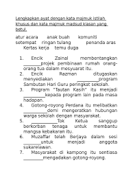 Ada segelintir kata majemuk yang dirasakan sudah padu benar (menurut istilah pedoman tersebut) yang ditulis serangkai. Latihan Kata Majmuk Istilah Dan Kiasan