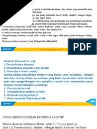 Hal ini mendorong pemerintah indonesia untuk melakukan upaya dan mengambil kebijakan jaga pertumbuhan ekonomi antisipasi pandemi. Ips Lanjutan Ekonomi Kreatif