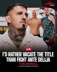 Tom Aspinall says he'd give up his heavyweight belt if his friend Ante  Delija earned a title shot ❌😤💯
