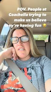POV people at Coachella, trying to make us believe they’re having fun😂