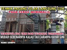 Maybe you would like to learn more about one of these? Cara Memasang Pilar Tiang Teras Minimalis Langsung Cor 002 By Kangsampe Chanel