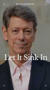Your brain changes with what you rest your mind on., When you truly stay  with a good moment — a sense of calm, a kind word, a breath of ease —  you’re helping it turn into lasting strength in your ...
