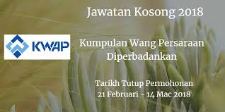 Untuk makluman, terdapat beberapa kekosongan jawatan yang dibuka untuk permohonan oleh pihak kumpulan wang persaraan (kwap). Kumpulan Wang Persaraan Diperbadankan Jawatan Kosong Kwap 21 Februari 14 Mac 2018 Kumpulan Wang Persaraan Diperbadankan Kwap Selangor Football Confederate