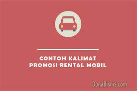 Bahkan 99% kemungkinan open rate. 7 Contoh Kalimat Promosi Rental Mobil Box Wisata Pribadi Donabisnis