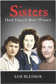 SISTERS: Hard Times & Brave Women: Bledsoe, Mr. Sam: 9781670357069:  Amazon.com: Books