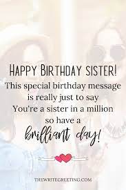 Happy birthday messages can be charming and sweet. Happy Birthday Wishes For Sister Unique Birthday Wishes Birthday Wishes For Sister Cute Birthday Quotes