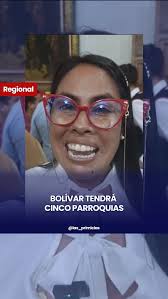 BOLÍVAR TENDRÁ CINCO PARROQUIAS, La legisladora por el circuito de la  frontera Yorley Yaritza Ortega Vera, anunció en el acto de juramentación e  instalación del Consejo Legislativo para el periodo ...