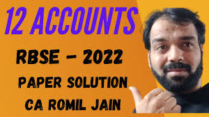 12 RBSE ACCOUNTS PAPER 2022 SOLUTION I CA ROMIL JAIN
