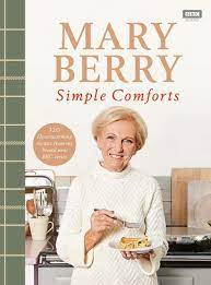 Mary Berry S Simple Comforts Cookbook Is Full Of Warming Recipes You Ll Go To Again And Again From A Sausage And Red Pepper Hotpot To A Paneer And Roasted Veg Mary