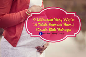 Perhubungan diselubungi ancaman dan keganasan. 9 Makanan Yang Wajib Di Tolak Semasa Hamil Untuk Elak Bahaya Diari Ibuzarith