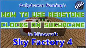 I've just finished rewatching this series and im losing my mind over jeremy not actually getting around to fighting the hydra, lmao. Minecraft Sky Factory 4 How To Use Redstone Clocks To Automate And Increase Sugarcane Farming Youtube