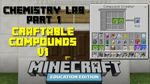 Education.minecraft.net 2 image element constructor compound creator lab . Minecraft Education Edition Chemistry Lab Journal Download Changelogs Youtube