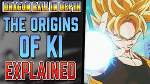 Origins of Ki Explained - Dragon Ball In Depth - YouTube