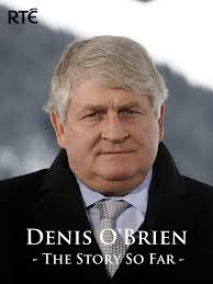 Denis O'Brien: The Story So Far Movie Streaming Online Watch