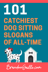 How big is the pet care services industry? 101 Catchy Dog Sitting Slogans Brandongaille Com