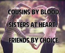 Birthday Wishes For Elder Cousin Sister In English Quotes About Cousins Like Sisters Quotesgram Sisters Quotes Best Cousin Quotes Cousin Quotes