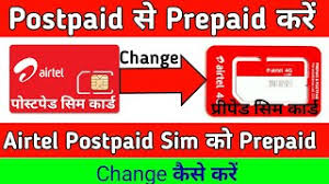 You can do the same by visiting the nearest airtel store. How To Convert Postpaid Sim To Prepaid