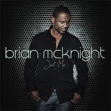 Brian Mcknight Just Me New Music Songs Albums 2021