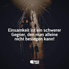 Spruche Einsamkeit Die Besten Spruche Zum Thema Einsamkeit