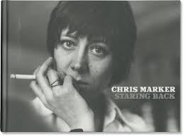 Chris Marker: Staring Back by Chris Marker, Ann Bremner