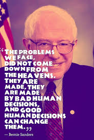 But you gotta look at the issues that people stand for. Inspirational Quotes Motivational 37 Bernie Sanders Painting By Celestial Images