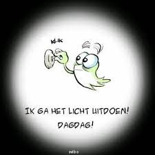 Ik ga t licht uitdoen... | Grappige teksten, Woorden, Leuke quotes