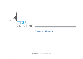 Pdf Edupristine Pgcfr Corporate Finance Hafiz Syedibrahim Academia Edu